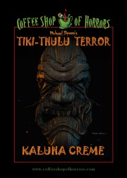 Kaluha Creme 8oz bag - Tiki-Thulu Terror